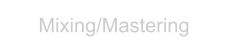 Mixing/Mastering